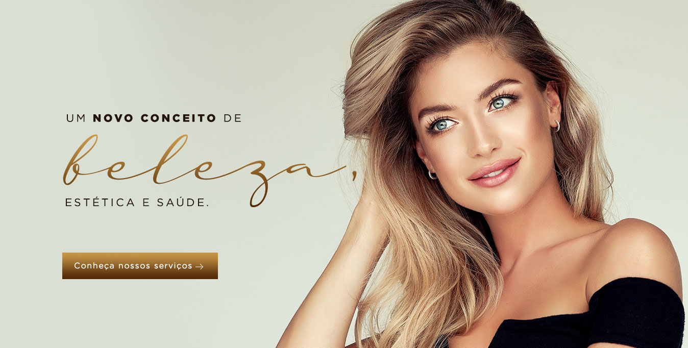 Um novo conceito em beleza estética e saúde.